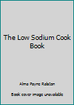 Hardcover The Low Sodium Cook Book