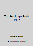 Unknown Binding The Heritage Book 1997 Book