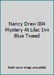 Hardcover Nancy Drew 004 Mystery At Lilac Inn Blue Tweed Book