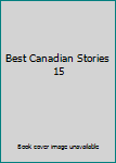 Hardcover Best Canadian Stories 15 Book