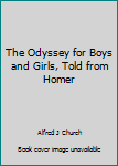 The Odyssey for Boys and Girls, Told from Homer