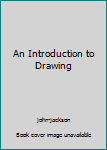 Hardcover An Introduction to Drawing Book