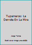 Paperback Tupamaros: La Derrota En La Mira [French] Book