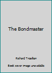 Mass Market Paperback The Bondmaster Book