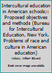 Intercultural education in American schools;: Proposed objectives and methods