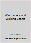 Board book Windjamers and Walking Beams Book