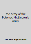 Hardcover the Army of the Potomoc Mr.Lincoln's Army Book