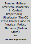 BUNDLE: Maltese: American Democracy in Context (Paperback) + Ubertaccio: The CQ Press Career Guide for American Politics Students (Saddle Stitch)