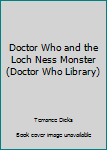 Paperback Doctor Who and the Loch Ness Monster (Doctor Who Library) Book