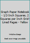 Paperback Graph Paper Notebook - 1/2-Inch Squares, 2 Squares per Inch Grid-Lined Pages - Yellow Book