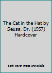 Hardcover The Cat in the Hat by Seuss, Dr. (1957) Hardcover Book