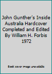 John Gunther's Inside Australia Hardcover Completed and Edited By William H. Forbis 1972