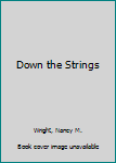 Paperback Down the Strings Book