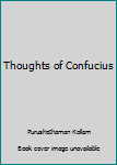 Paperback Thoughts of Confucius Book