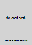 the good earth