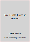 Hardcover Box Turtle Lives in Armor Book