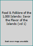 Paperback Food & Folklore of the 1,000 Islands; Savor the Flavor of the Islands (vol 1) Book