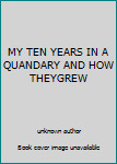 Unknown Binding MY TEN YEARS IN A QUANDARY AND HOW THEYGREW Book