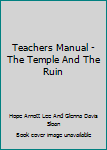 Teachers Manual - The Temple And The Ruin