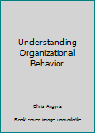 Hardcover Understanding Organizational Behavior Book