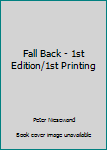 Hardcover Fall Back - 1st Edition/1st Printing Book