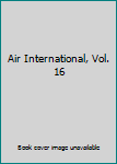 Hardcover Air International, Vol. 16 Book