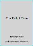 Mass Market Paperback The Evil of Time Book