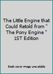Hardcover The Little Engine that Could Retold from " The Pony Engine " 1ST Edition Book