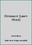 Paperback Dinosaurs (Learn About) Book