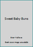 Paperback Sweet Baby Buns Book