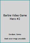 Paperback Barbie Video Game Hero #2 Book