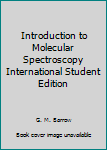 Paperback Introduction to Molecular Spectroscopy International Student Edition Book