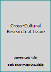 Hardcover Cross-Cultural Research at Issue Book