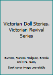 Paperback Victorian Doll Stories. Victorian Revival Series Book