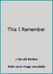 Paperback This I Remember Book