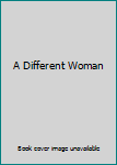 Mass Market Paperback A Different Woman Book