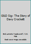 Unknown Binding G&D Sig: The Story of Davy Crockett Book