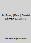 As Ever, (Rev.) Daniel Ehman C. Ss. R.