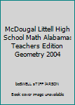 Hardcover McDougal Littell High School Math Alabama: Teachers Edition Geometry 2004 Book