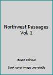 Hardcover Northwest Passages Vol. 1 Book