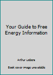 Your Guide to Free Energy Information