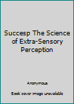 Paperback Succesp The Science of Extra-Sensory Perception Book