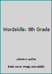 Paperback Wordskills: 8th Grade Book