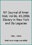 NY Journal of Amer Hist, Vol 66, #2,2006