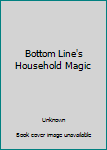 Paperback Bottom Line's Household Magic Book