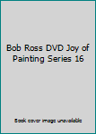 DVD Bob Ross DVD Joy of Painting Series 16 Book