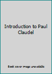 Hardcover Introduction to Paul Claudel Book