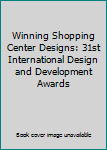 Hardcover Winning Shopping Center Designs: 31st International Design and Development Awards Book