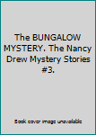 The BUNGALOW MYSTERY. The Nancy Drew Mystery Stories #3.