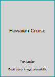Unknown Binding Hawaiian Cruise Book